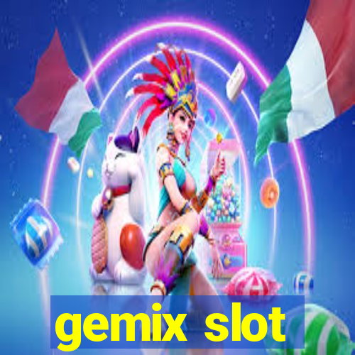 gemix slot